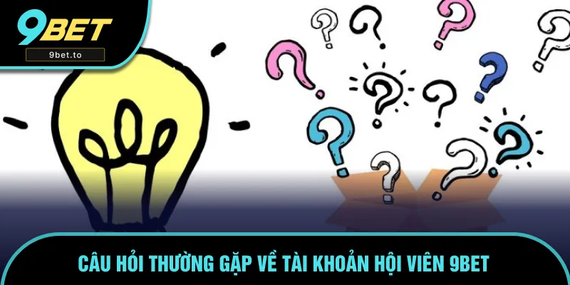 Giải đáp câu hỏi thường gặp của người chơi về tài khoản