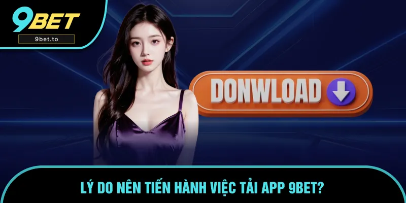 App 9BET mở ra trải nghiệm cá cược dễ dàng