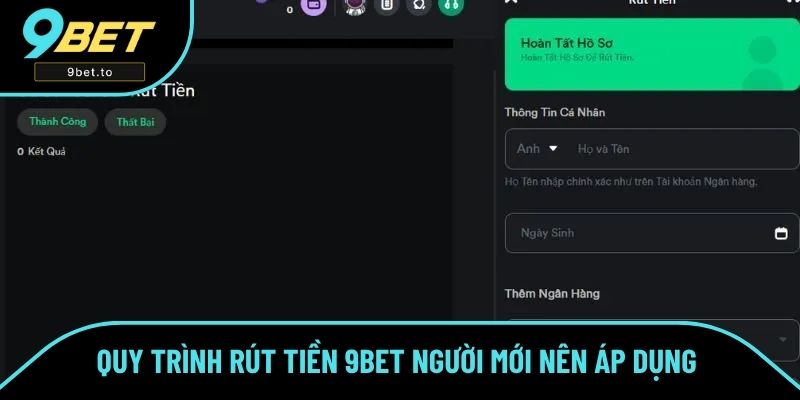 Quy trình rút tiền 9BET người mới nên áp dụng 
