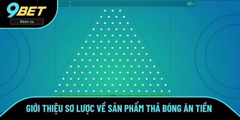 Thả bóng ăn tiền có gì đặc biệt không? Thả bóng ăn tiền có gì đặc biệt không?