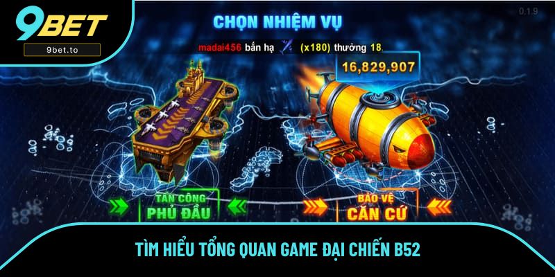 Tìm hiểu tổng quan game Đại Chiến B52 Tìm hiểu tổng quan game Đại Chiến B52