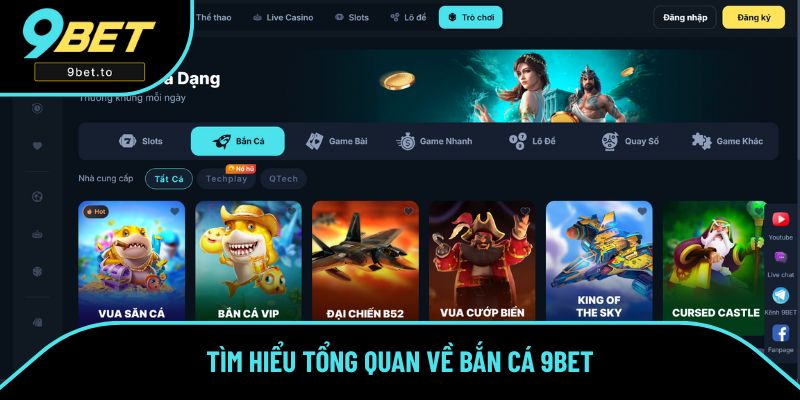Tìm hiểu tổng quan về bắn cá 9BET Tìm hiểu tổng quan về bắn cá 9BET
