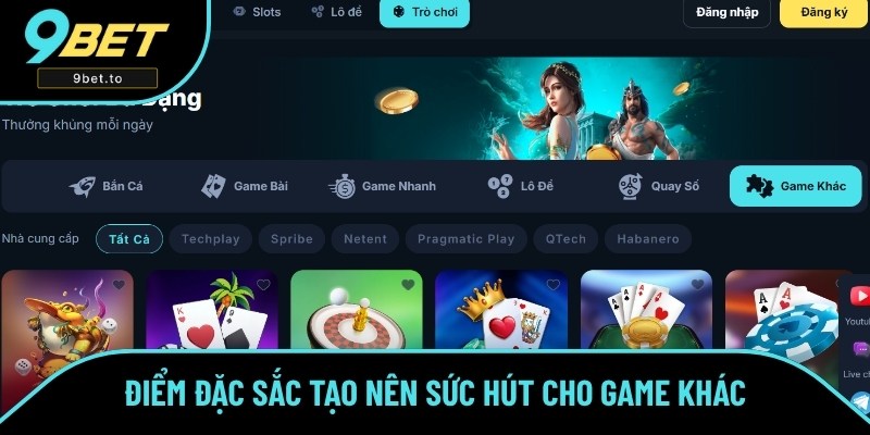 Sức hấp dẫn mà sảnh game khác đang sở hữu Sức hấp dẫn mà sảnh game khác đang sở hữu